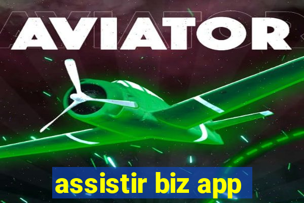 assistir biz app